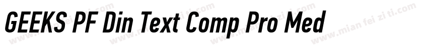 GEEKS PF Din Text Comp Pro Medium字体转换